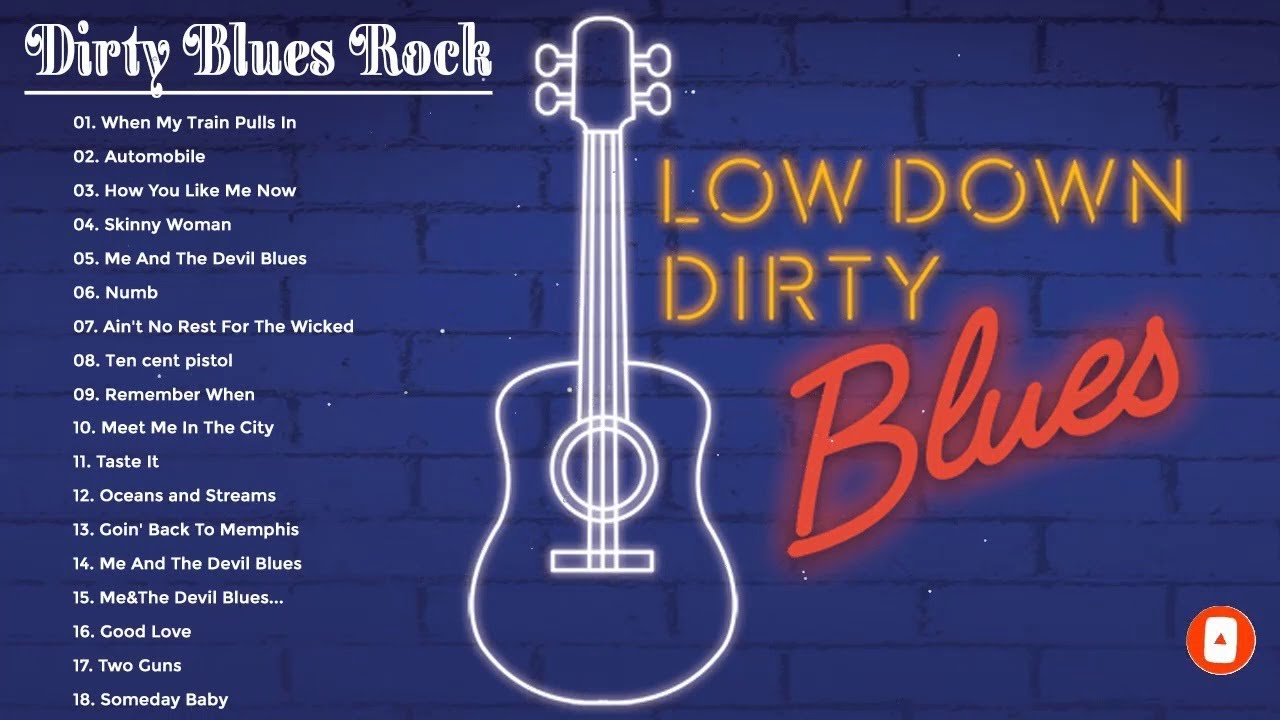 Best Dirty Blues Rock Greatest Blues Rock Songs Playlist YouTube Best Dirty Blues Rock Greatest Blues Rock Songs Playlist YouTube