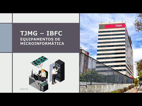 TJMG IBFC aula 01 - Equipamentos de Microinformática (aula 1 de 4)