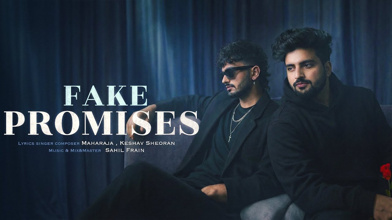Watch FAKE PROMISES (official music video) JUST MAHARAJA | KESHAV SHEORAN on YouTube Watch FAKE PROMISES (official music video) JUST MAHARAJA | KESHAV SHEORAN on YouTube