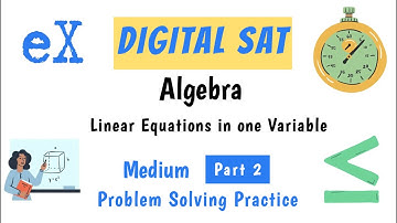 Digital SAT Algebra Linear Equations | Medium Part 2