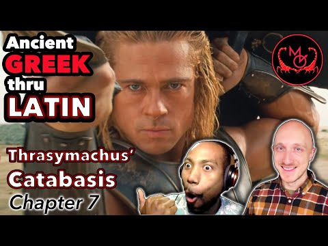 Ancient Greek Thru Latin, Thrasymachus' Catabasis: Chapter 7