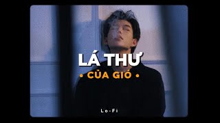 Lá Thư Của Gió - Jack - J97 x Quanvrox「Lofi Ver.」 / Official Lyrics Video