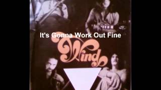 Wind - It&#39;s Gonna Work Out Fine