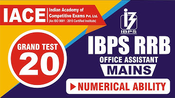 IBPS RRB OFFICE ASSISTANT MAINS GRAND TEST - 20 Numerical Ability EXPLANATION | IACE