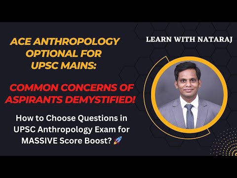 Discover the TOP Question Selection Strategies for MAXIMUM Marks in UPSC Anthropology!