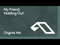My Friend feat. The Pressure - Holding Out