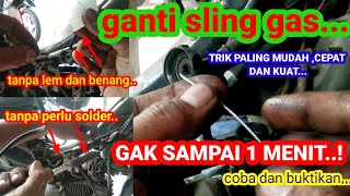 Cara Paling Cepat dan Kuat Ganti Tali Gas Putus