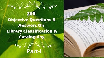 MCQ| 200 Objective Questions & Answers On Library Classification & Cataloguing Part-I|NET KVS WBSSC