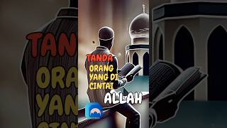 Tanda Orang Yang Di Cintai Allah