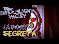 🔴LA PORTA SEGRETA DELLA VALLE - DISNEY DREAM LIGHT VALLEY