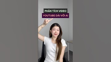 Phân tích video Youtube dài với AI #congcuai