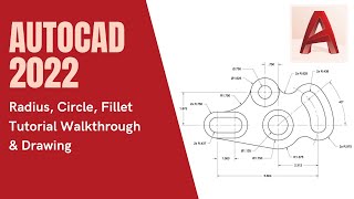 AutoCAD 2022 - Radius, Circle, Arc, Fillet