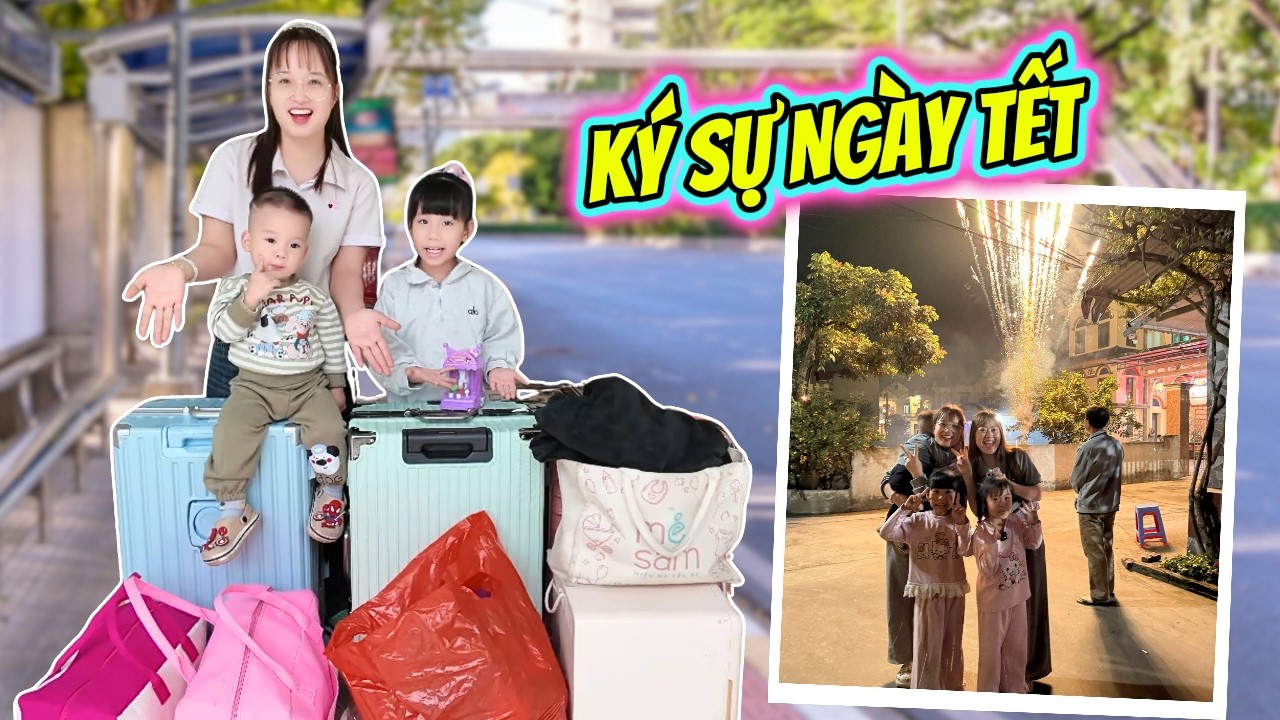 Ký Sự Về Quê Ăn Tết Của Gia Đình MiMi - Có Những Gì?