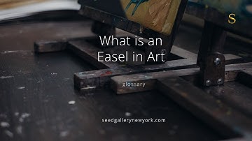 What is an Easel? The Essential Tool for Every Artist | Seed Gallery #glossary #art #artist #shorts