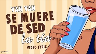 Los Van Van - Se Muere De Sed La Tía (Lyric Video)