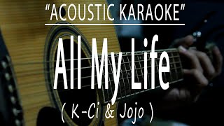 All My Life - K-Ci & Jojo (Acoustic karaoke)