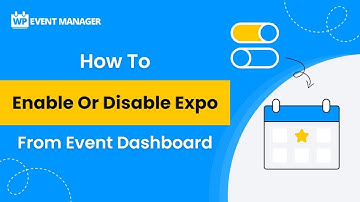 How To Enable Or Disable Expo From Event Dashboard