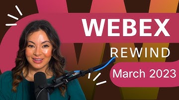 Webex Rewind | March Edition - Enterprise Connect