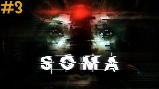 SOMA - Part Three - With Commentary