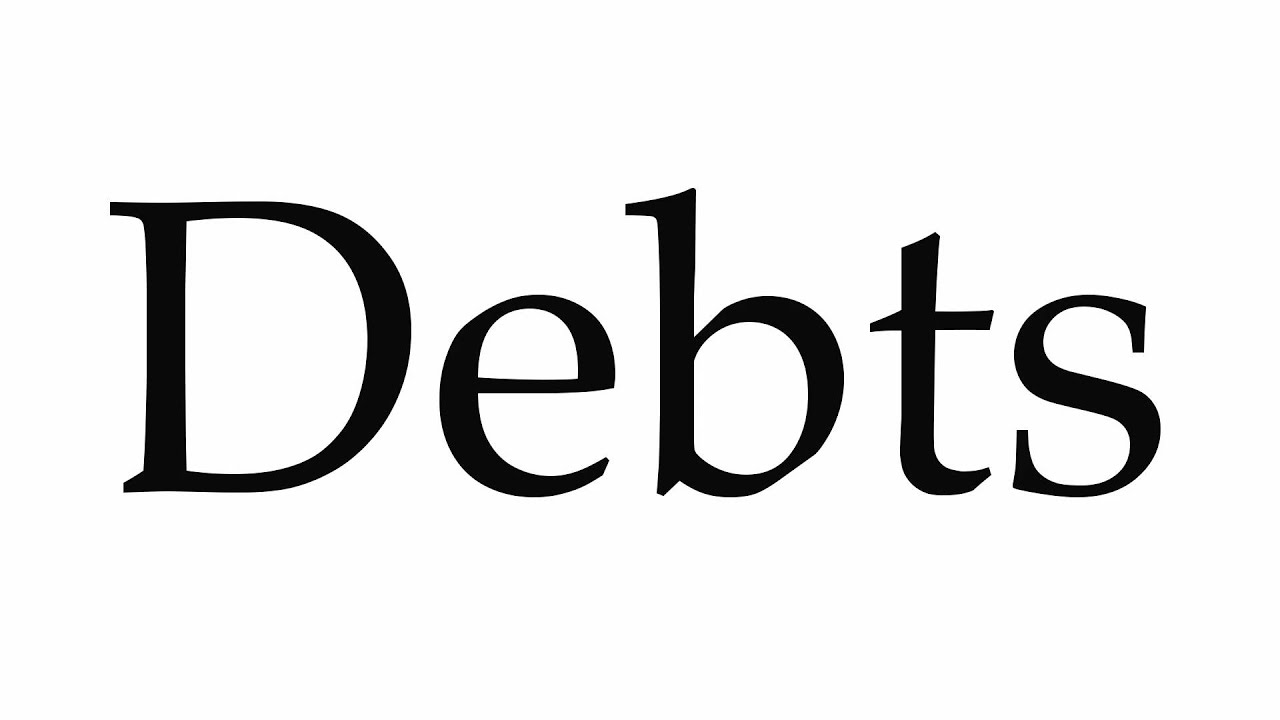 How to Pronounce Debts YouTube