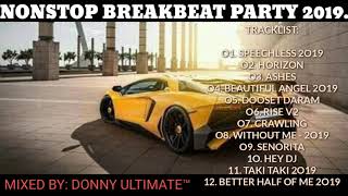 NONSTOP BREAKBEAT PARTY 2019 ( DONNY ULTIMATE™ )