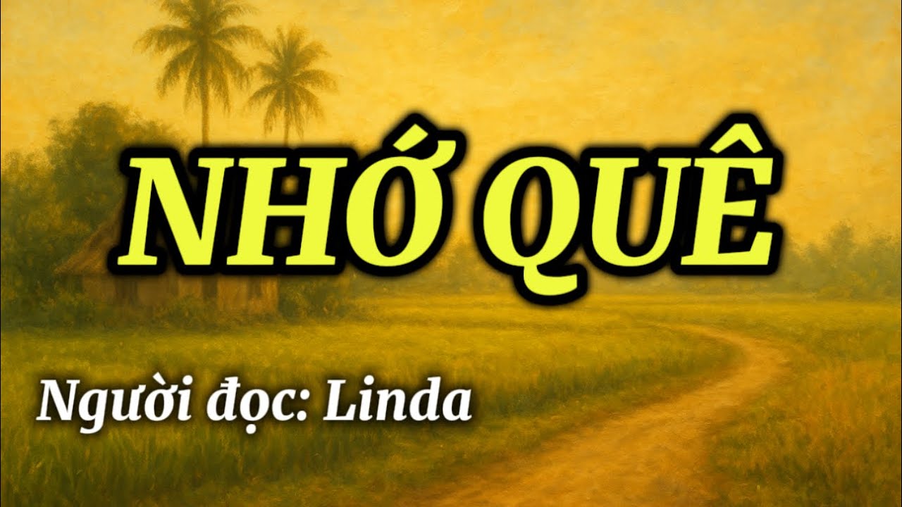 👉 Truyện ngắn HAY ‘Nhớ Quê’ | Linda Kể Chuyện | Tâm Sự Mỗi Ngày