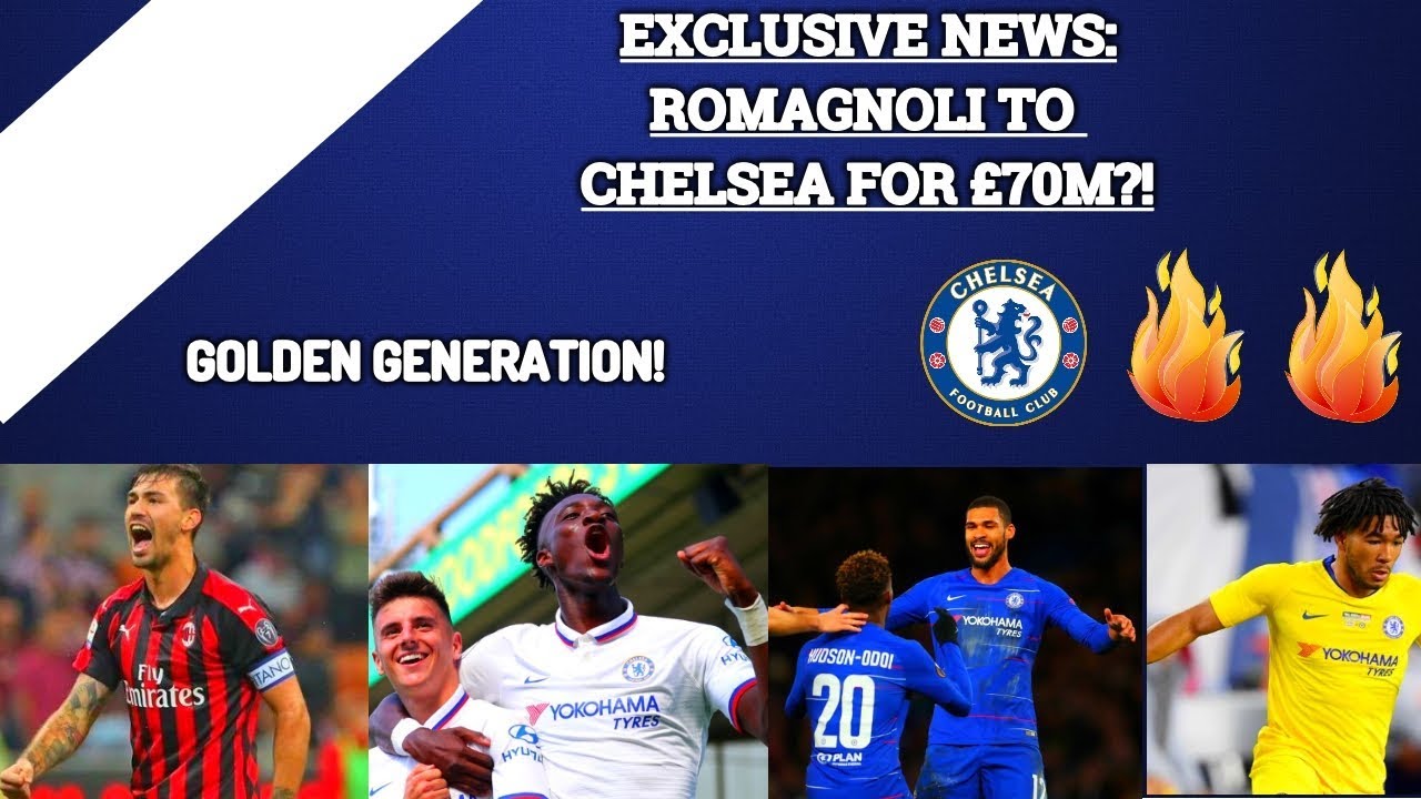 ROMAGNOLI TO SIGN FOR CHELSEA IN JANUARY FOR £70M?! || GOLDEN GENERATION?! || UCL IS BACK!