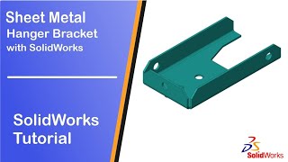 Sheet metal tutorial | Hanger Bracket in Solid works