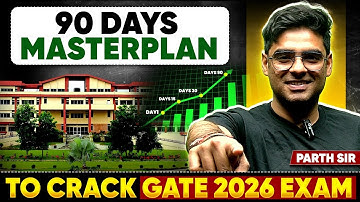 GATE 2026 Preparation | Last 90 Days Strategy To Crack GATE 2026 Exam
