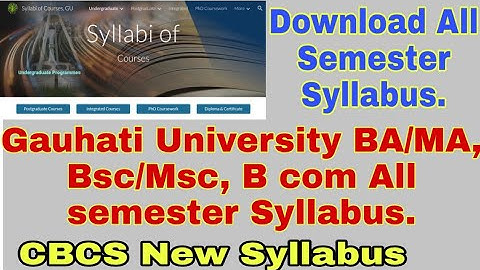 Download Gauhati University Syllabus/ Download BA, Bsc, B com All semester Syllabus / CBCS Syllabus