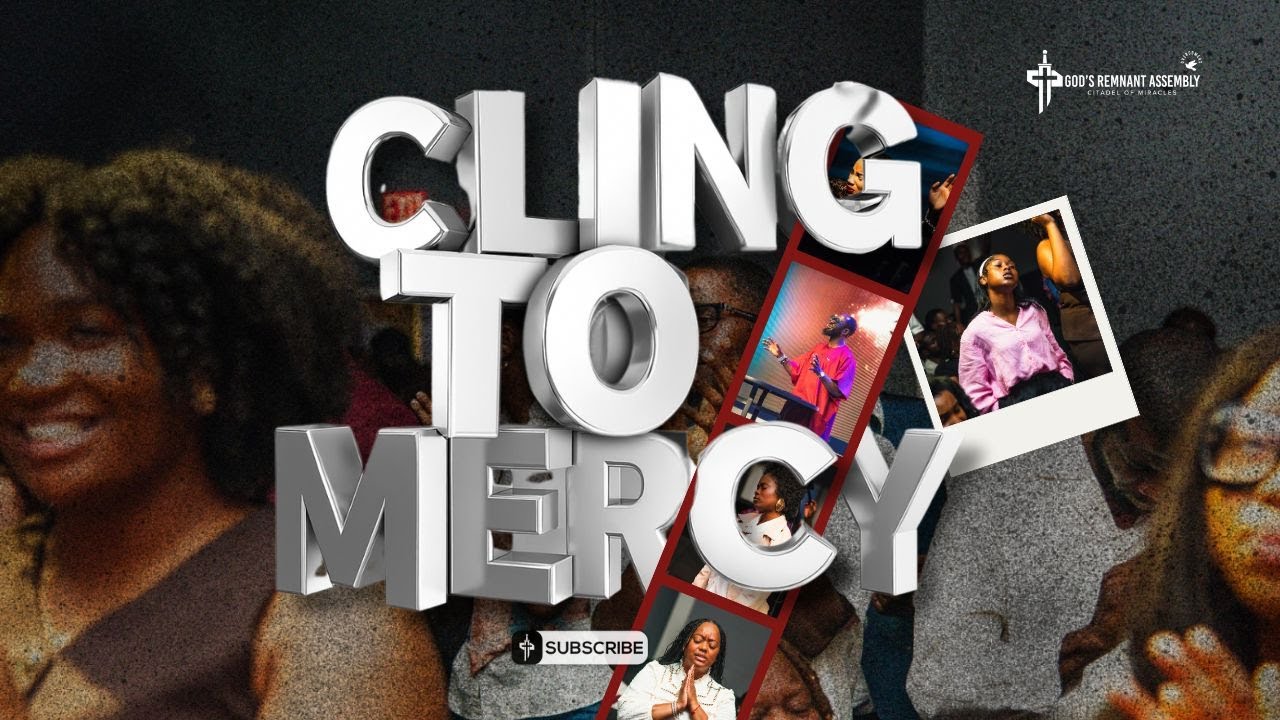 Cling to Mercy | Dr. Akintayo Emmanuel