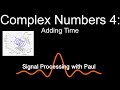 Complex Numbers 4: Adding Time