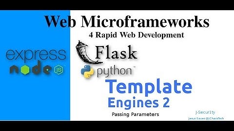 Web Microframeworks with Flask &  Express - Template Engines (Part 2)
