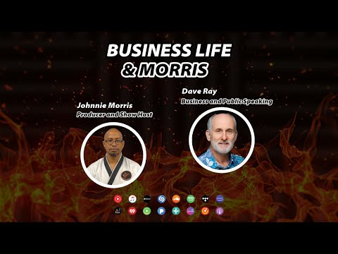 Business Life & Morris with Dave Ray