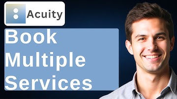 How To Book Multiple Services On Acuity Scheduling [2025 Guide]