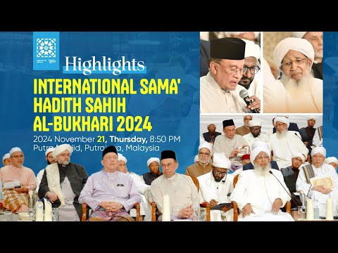 International Sama’ Hadith Sahih Al-Bukhari 2024 | Malaysia | Highlights