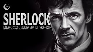 ADVENTURES OF SHERLOCK HOLMES | Black Screen Audio Book for Sleep