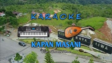 KARAOKE Lagu Lampung | KAPAN MASANI no vocal | Cipt. Basnal Maas | By SGR Liwa Ch