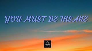 YOU MUST BE INSANE (ELECTRO HOUSE MUSIC)