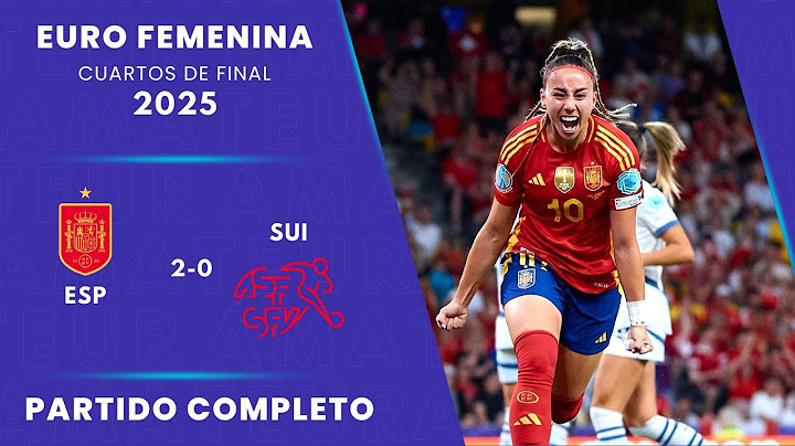 España 2-0 Suiza | Partido Completo | Cuartos de final Eurocopa Femenina 2025 | Amateuradio23