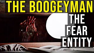 THE BOOGEYMAN (The Fear Entity + Ending) EXPLAINED