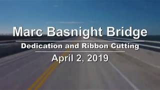 Marc Basnight Bridge Dedication & Ribbon Cutting Ceremony - April 2, 2019