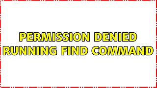 Ubuntu Permission Denied running find command