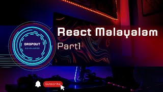 React Basics Malayalam Part 1 | React for Beginners | Installation | Dropout Developer
