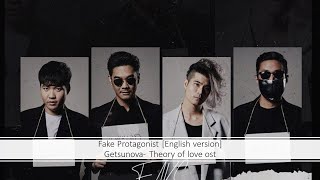 [Theory of love OST] Fake Protagonist by Getsunova [Eng Ver]