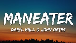 Daryl Hall \& John Oates - Maneater (Lyrics)