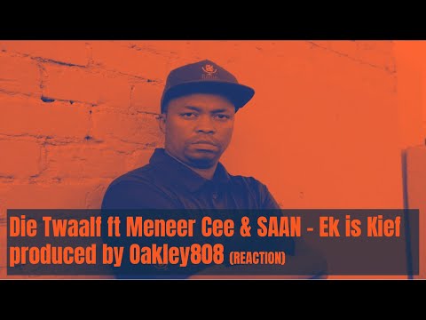 Ek Is Kief 2.0 - Die Twaalf x Meneer Cee x SAAN #kief #twaalf #reactions