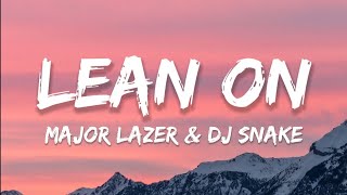1 час | Major Lazer &amp; DJ Snake — Lean On (текст) при участии MØ | Тексты песен Душа