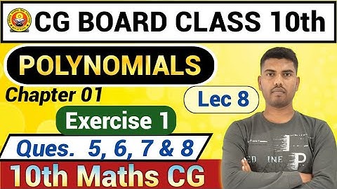 10th Maths || CG Board || Chapter 1 ||  Polynomials || Exercise 1 - Questions 5 to 8 by AKASH Sir
