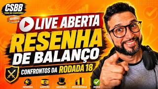 LIVE CARTOLA E BRASILEIRÃO 2026 | BALANÇO DA RODADA | ANÁLISES CONFRONTOS RODADA 18 | DICAS
